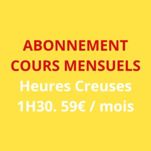 Abonnement Mensuel Cours 1h30 - Heures Creuses - 59€